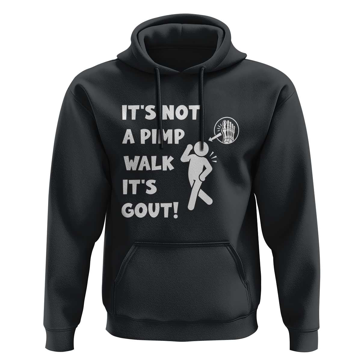 It’s Not A Pimp Walk It’s Gout Hoodie Funny Gout Dad Sarcastic