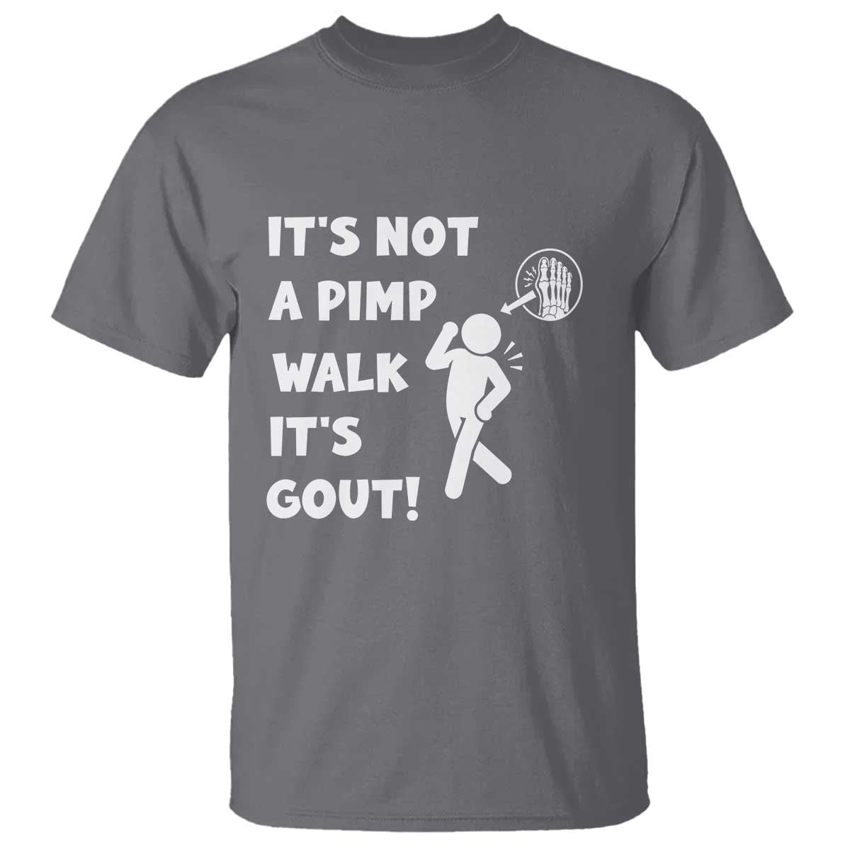 It’s Not A Pimp Walk It’s Gout T Shirt Funny Gout Dad Sarcastic