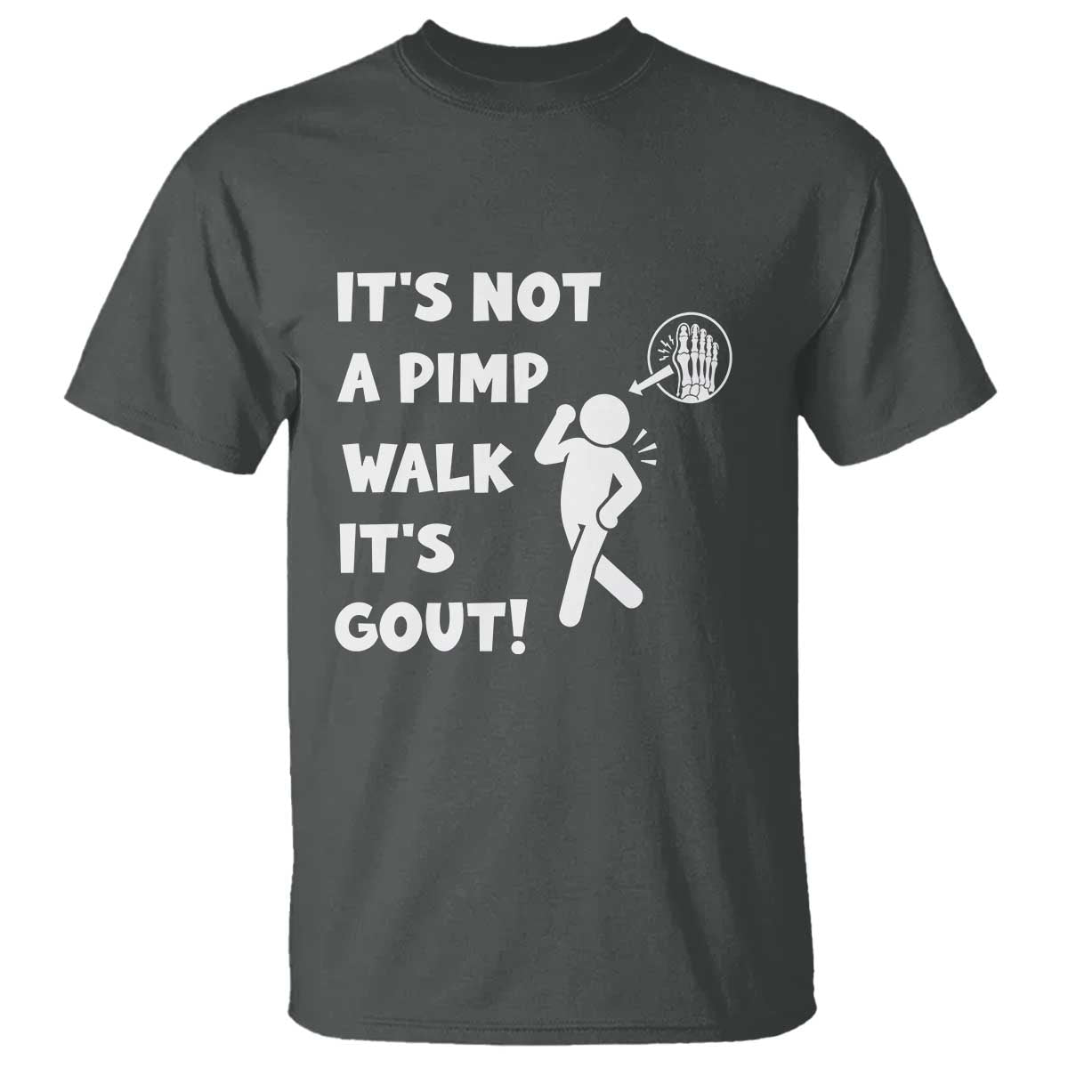 It’s Not A Pimp Walk It’s Gout T Shirt Funny Gout Dad Sarcastic