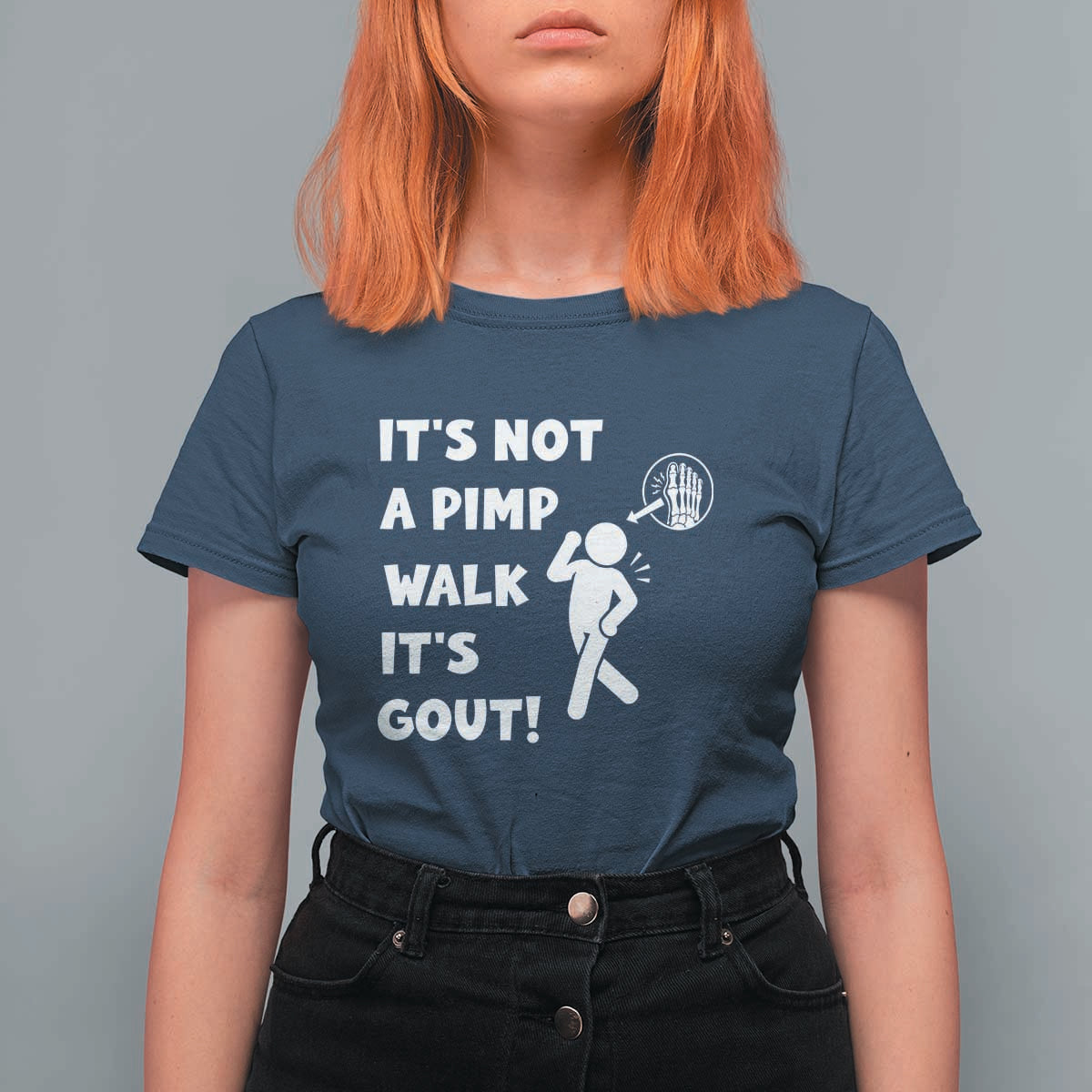 It’s Not A Pimp Walk It’s Gout T Shirt For Women Funny Gout Dad Sarcastic