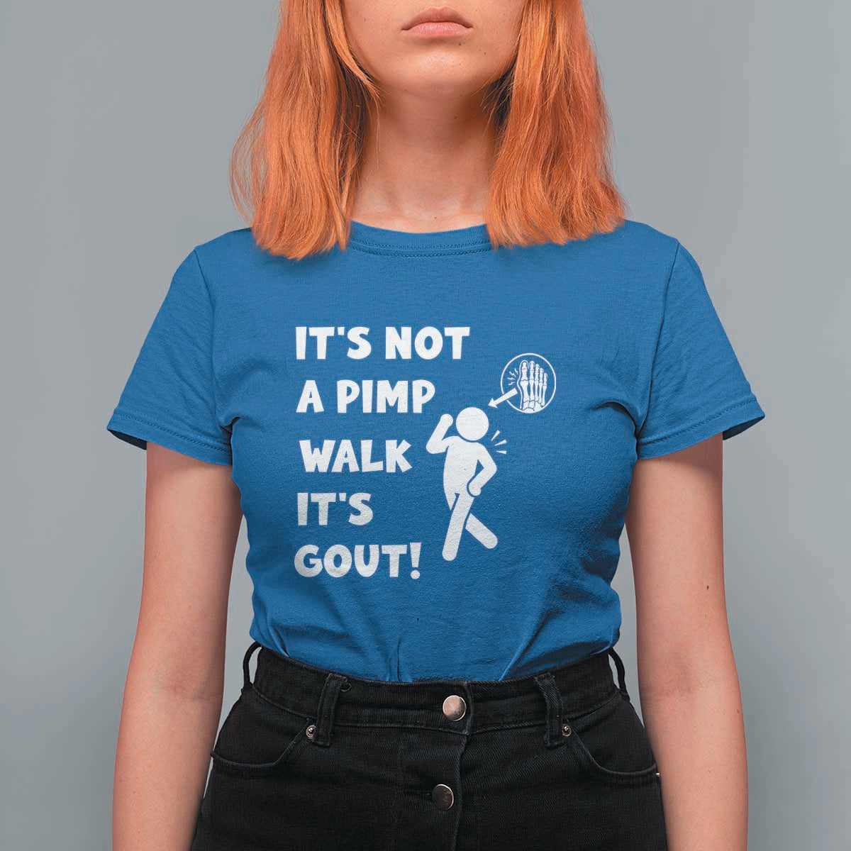 It’s Not A Pimp Walk It’s Gout T Shirt For Women Funny Gout Dad Sarcastic