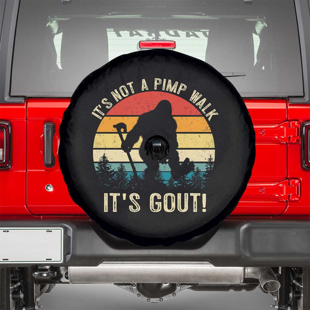 It’s Not A Pimp Walk It’s Gout Spare Tire Cover Funny Gout Dad Sarcastic Bigfoot