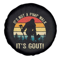 It’s Not A Pimp Walk It’s Gout Spare Tire Cover Funny Gout Dad Sarcastic Bigfoot