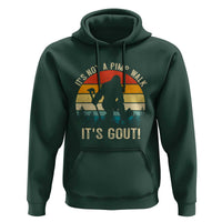It’s Not A Pimp Walk It’s Gout Hoodie Funny Gout Dad Sarcastic Bigfoot