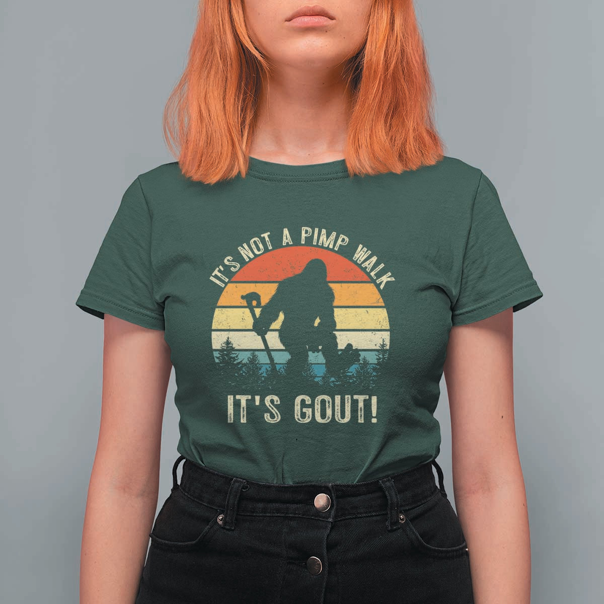 It’s Not A Pimp Walk It’s Gout T Shirt For Women Funny Gout Dad Sarcastic Bigfoot