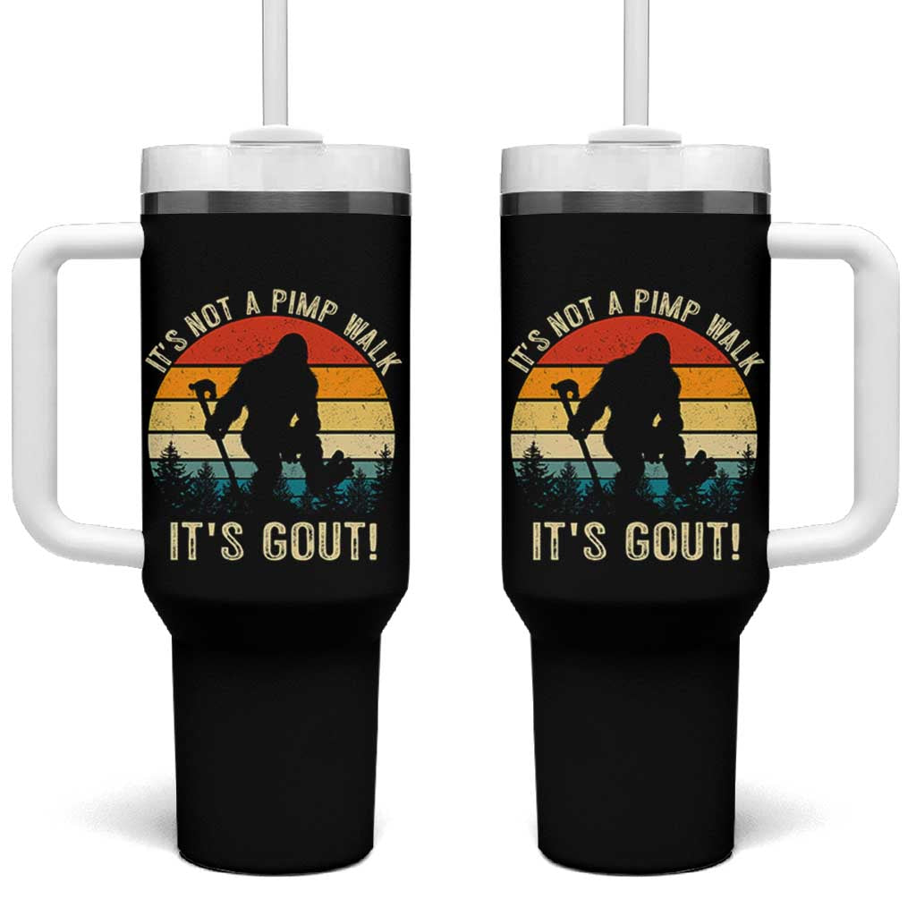 It’s Not A Pimp Walk It’s Gout Tumbler With Handle Funny Gout Dad Sarcastic Bigfoot