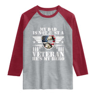 Military Family Veteran Support Raglan Shirt My Papa US Veteran My Hero