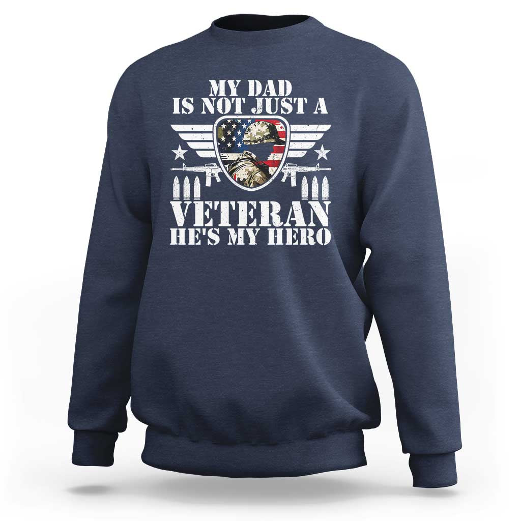 Military Family Veteran Support Sweatshirt My Papa US Veteran My Hero