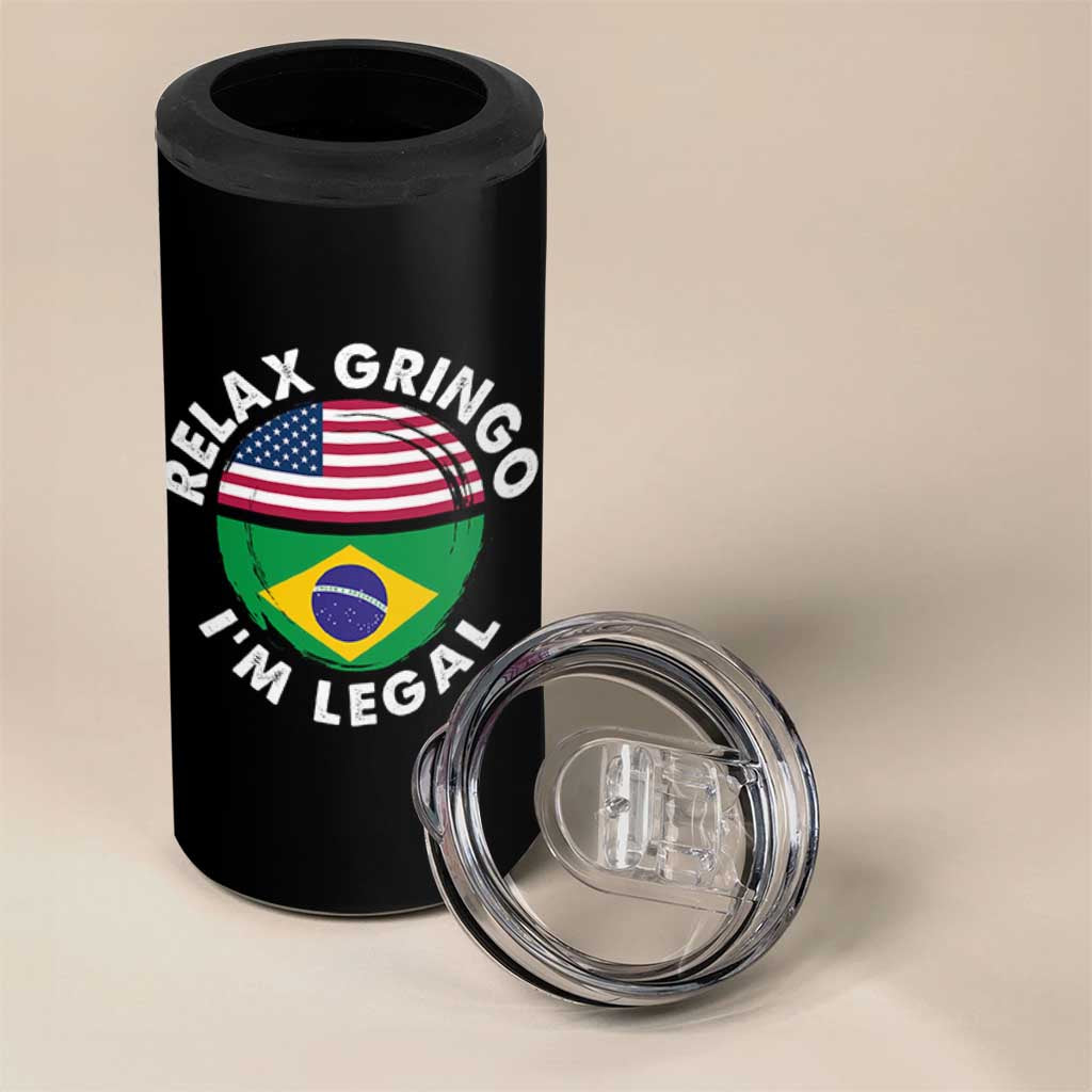Relax Gringo I'm Legal Brazil Brazilian Immigrant 4 in 1 Can Cooler Tumbler