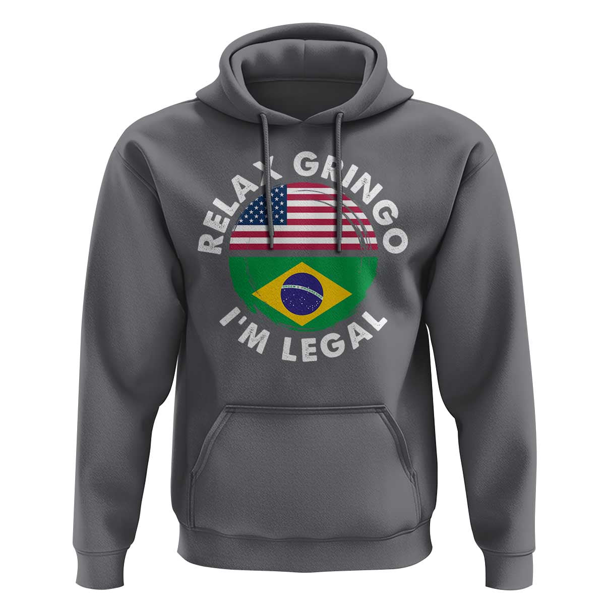 Relax Gringo I'm Legal Brazil Brazilian Immigrant Hoodie