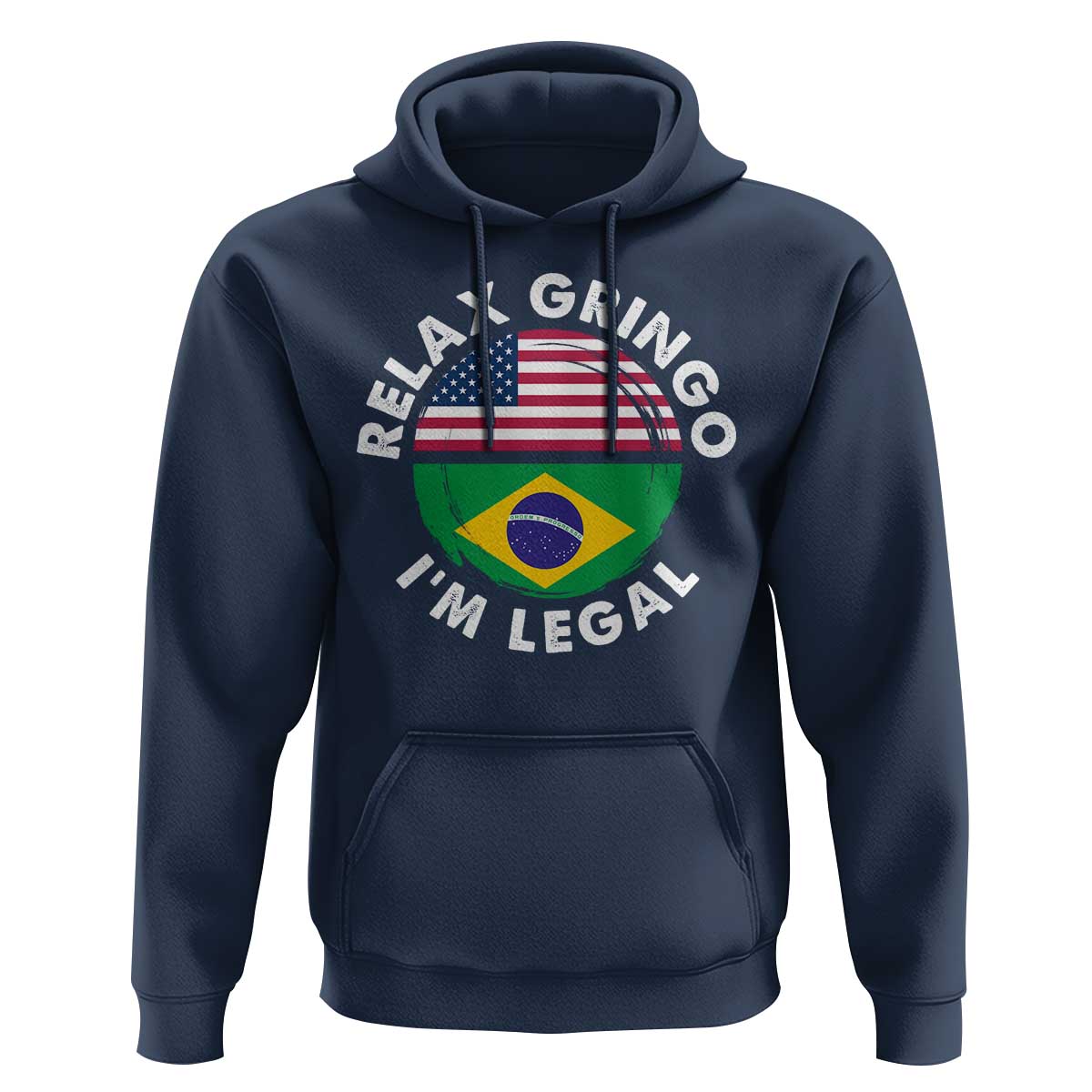 Relax Gringo I'm Legal Brazil Brazilian Immigrant Hoodie