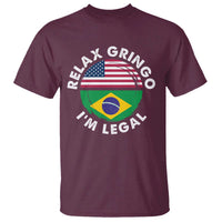 Relax Gringo I'm Legal Brazil Brazilian Immigrant T Shirt