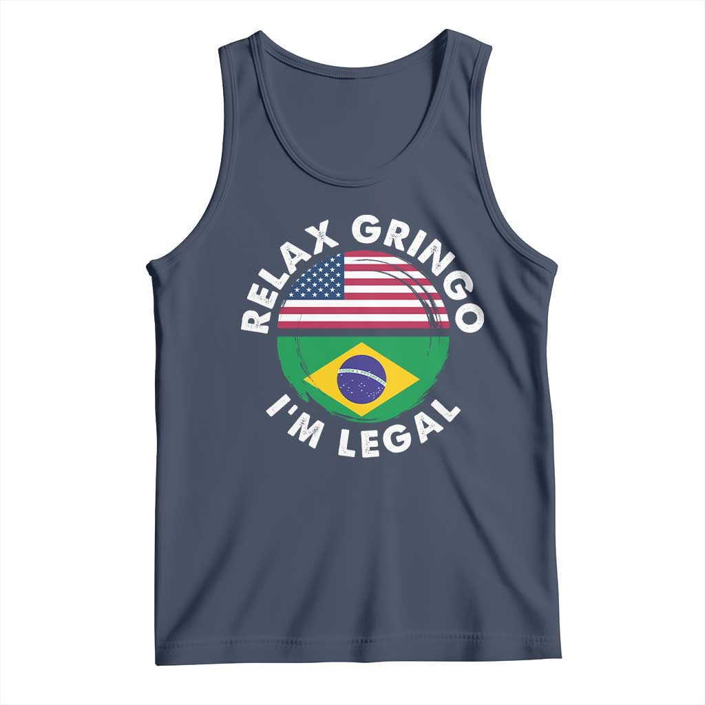 Relax Gringo I'm Legal Brazil Brazilian Immigrant Tank Top