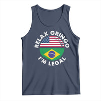 Relax Gringo I'm Legal Brazil Brazilian Immigrant Tank Top