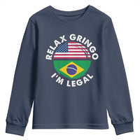 Relax Gringo I'm Legal Brazil Brazilian Immigrant Youth Sweatshirt