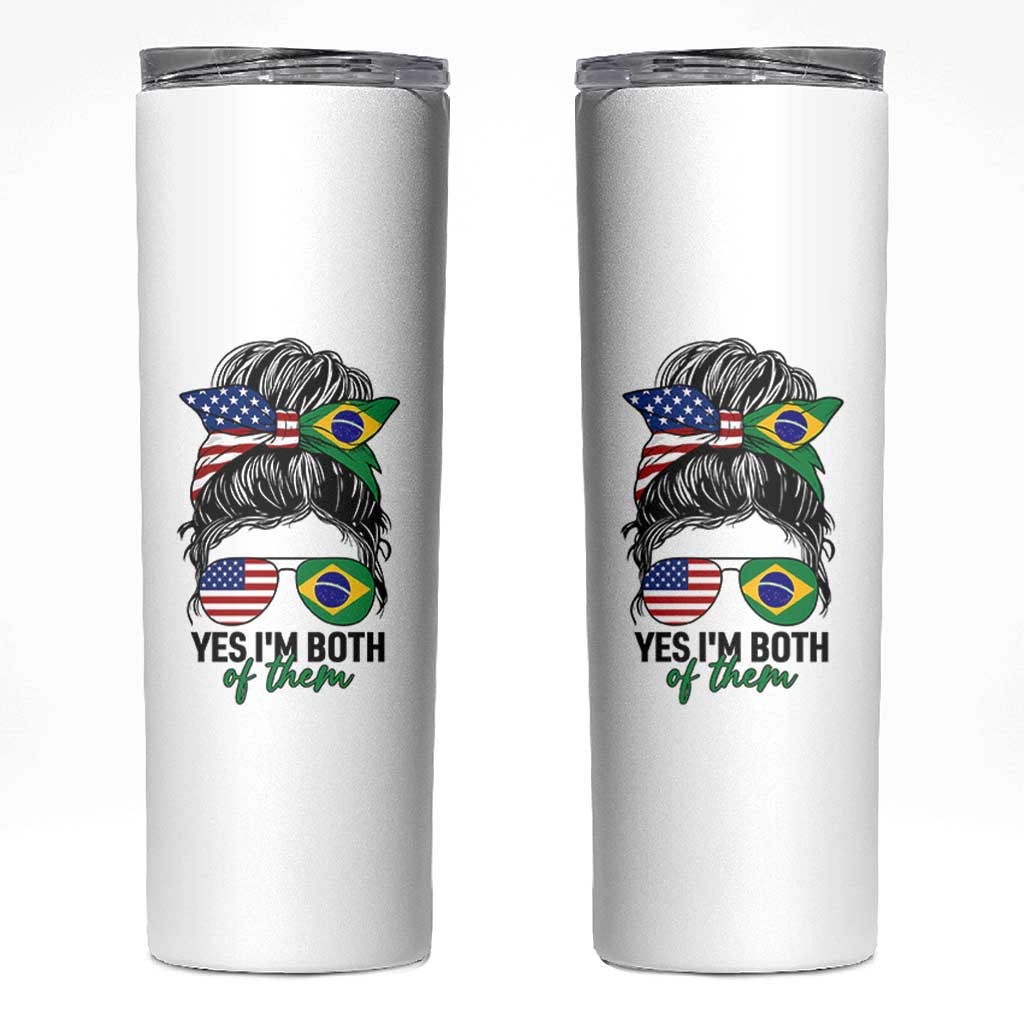 Half American And Brazilian America Brazil Brasil Flag Girl Skinny Tumbler Yes I'm Both of Them