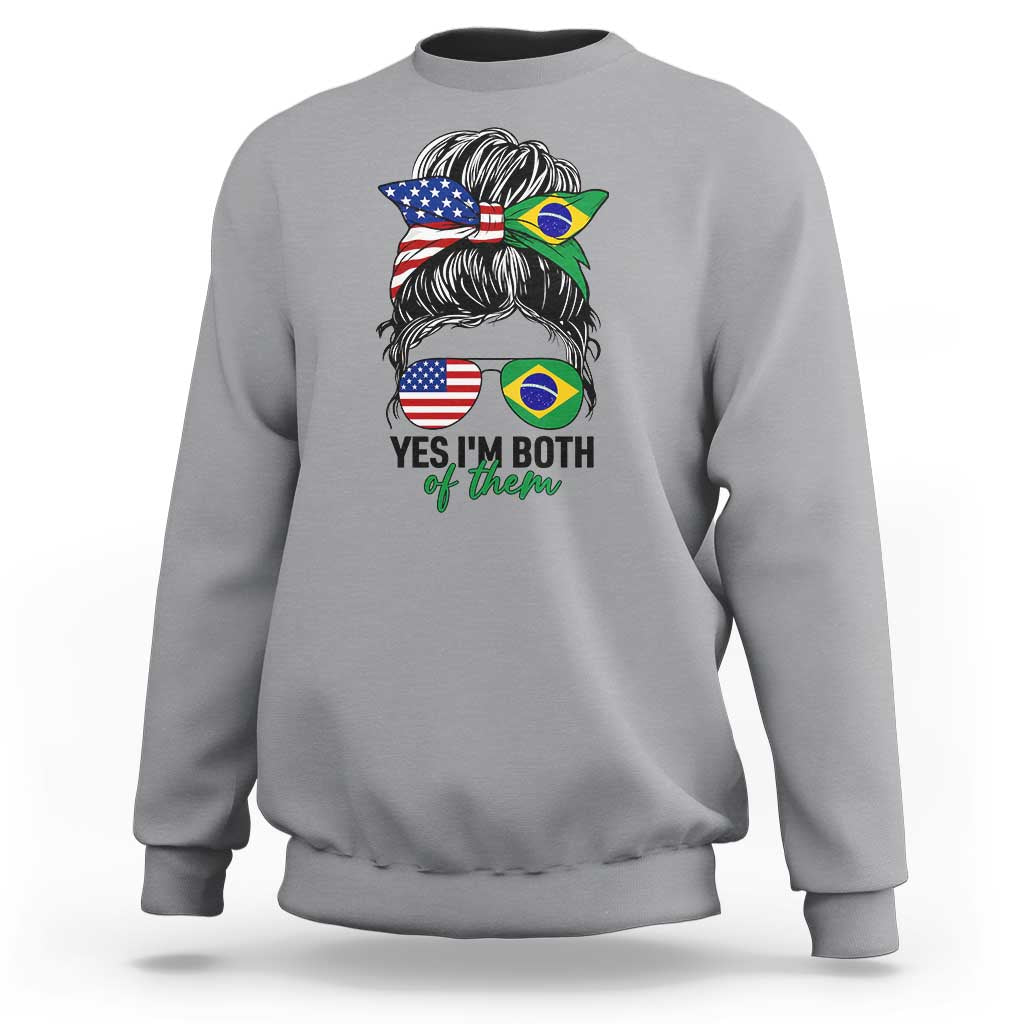 Half American And Brazilian America Brazil Brasil Flag Girl Sweatshirt Yes I'm Both of Them