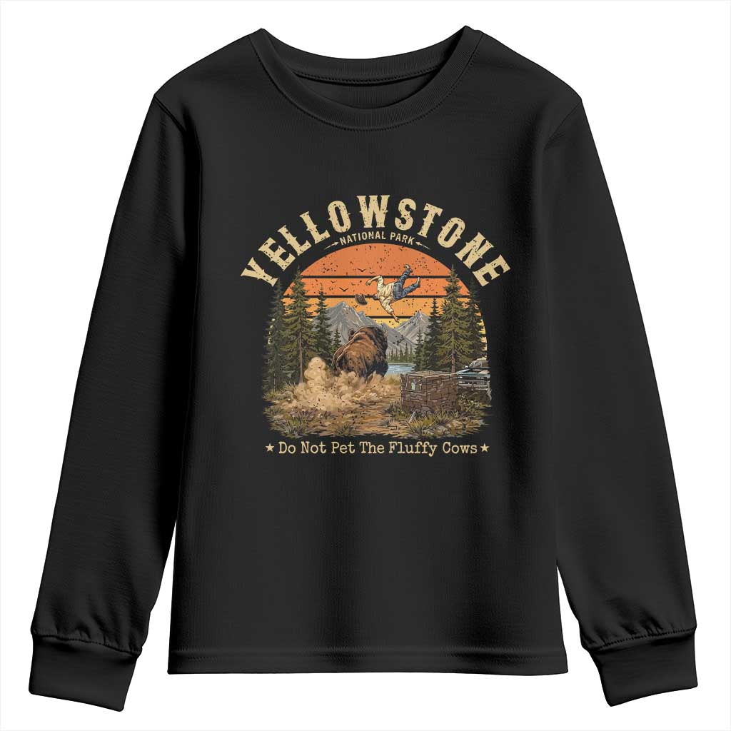 Yellowstone Do Not Pet The Fluffy Cows Youth Sweatshirt Funny Bison Meme Wildlife Lover Gift