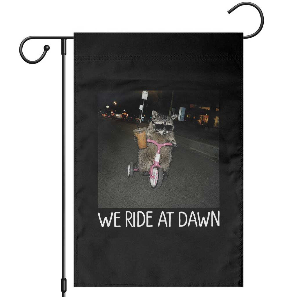 We Ride at Dawn Garden Flag Funny Racoon Riding Tricycle Chaotic Meme
