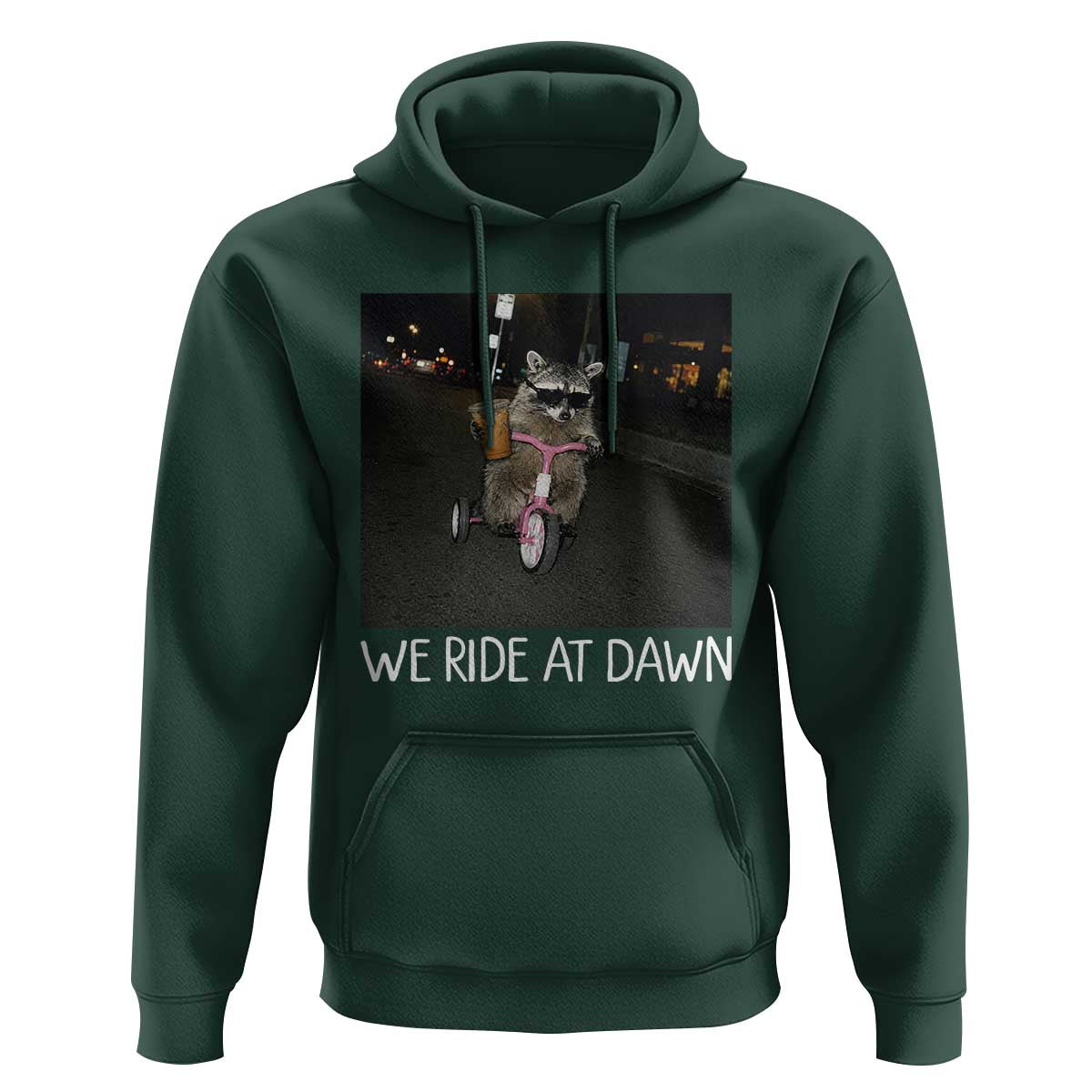 We Ride at Dawn Hoodie Funny Racoon Riding Tricycle Chaotic Meme