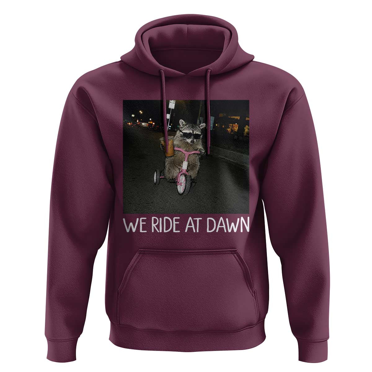 We Ride at Dawn Hoodie Funny Racoon Riding Tricycle Chaotic Meme