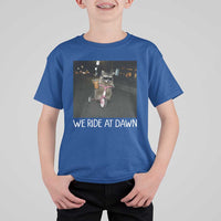 We Ride at Dawn T Shirt For Kid Funny Racoon Riding Tricycle Chaotic Meme
