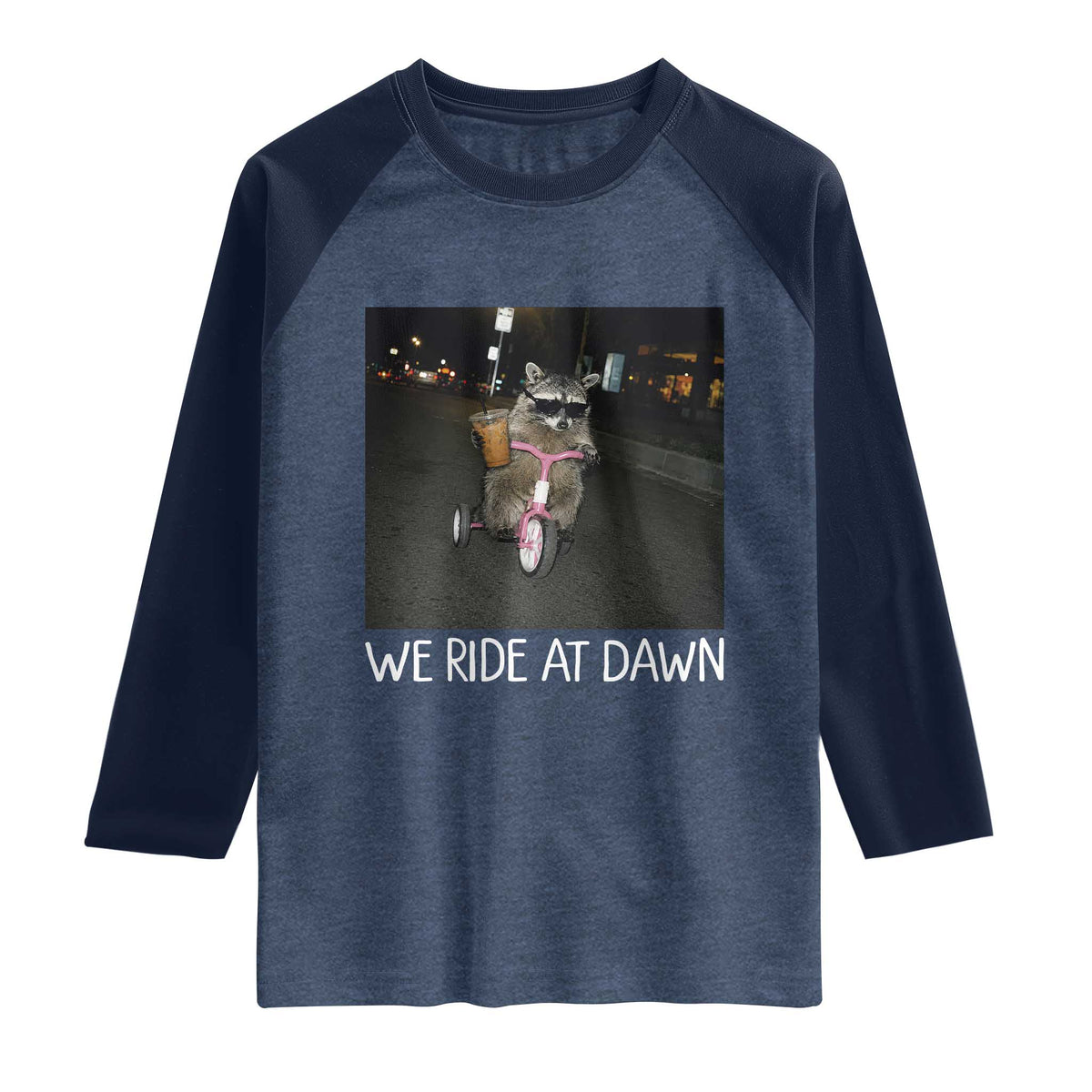 We Ride at Dawn Raglan Shirt Funny Racoon Riding Tricycle Chaotic Meme