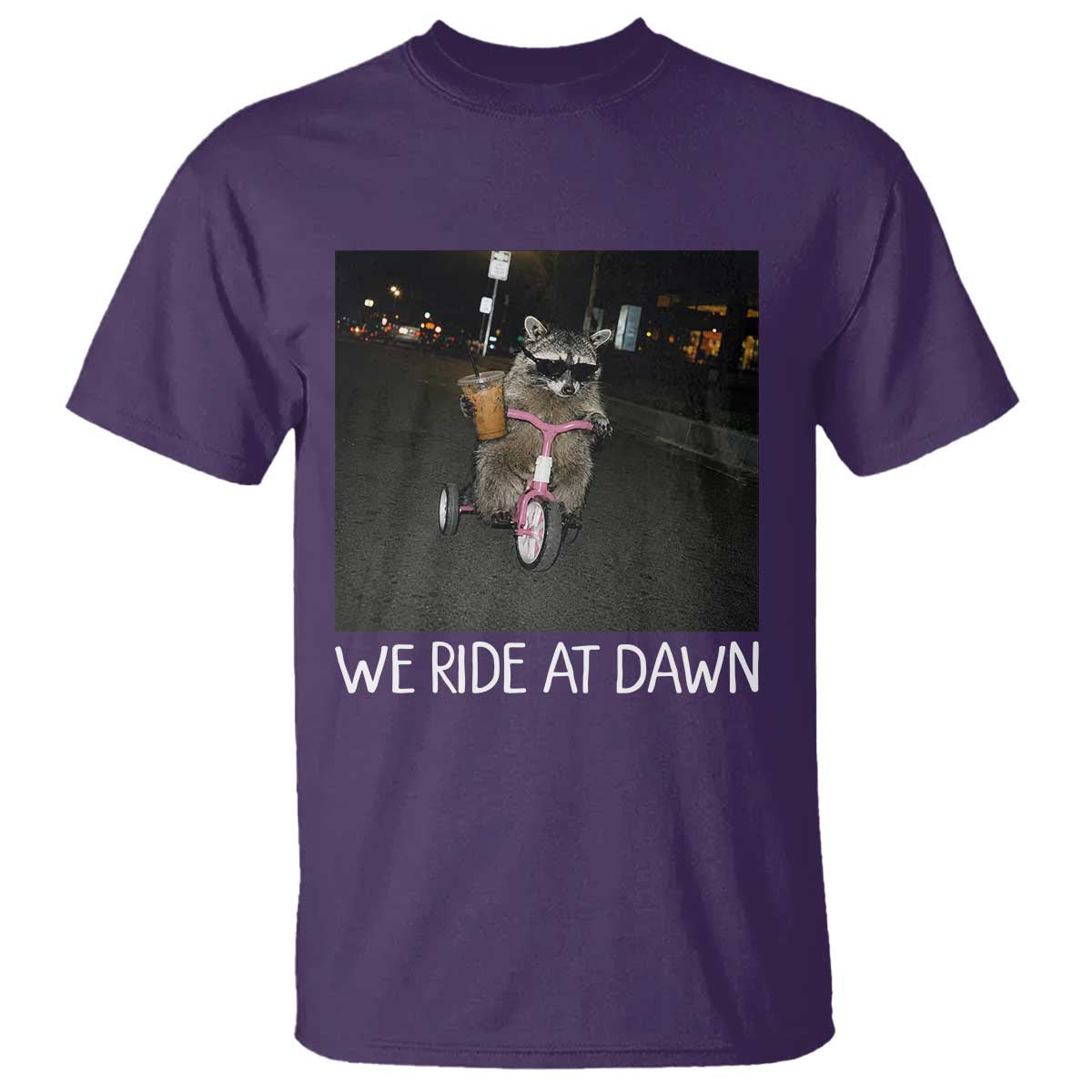 We Ride at Dawn T Shirt Funny Racoon Riding Tricycle Chaotic Meme