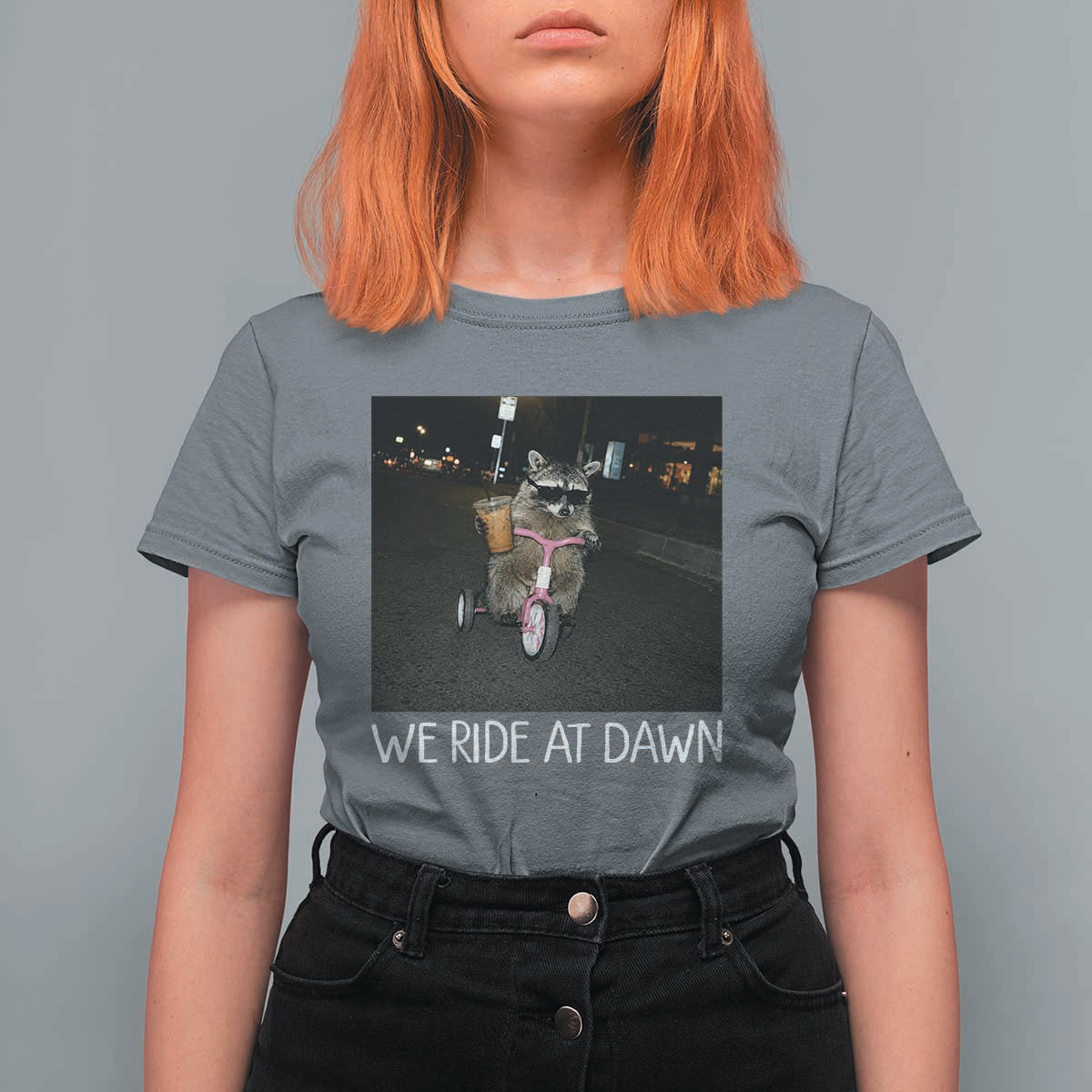 We Ride at Dawn T Shirt For Women Funny Racoon Riding Tricycle Chaotic Meme
