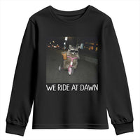 We Ride at Dawn Youth Sweatshirt Funny Racoon Riding Tricycle Chaotic Meme