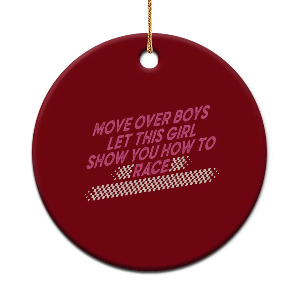 Racing Girl Ceramic Ornament Move Over Boys Funny Quote - Wonder Print Shop