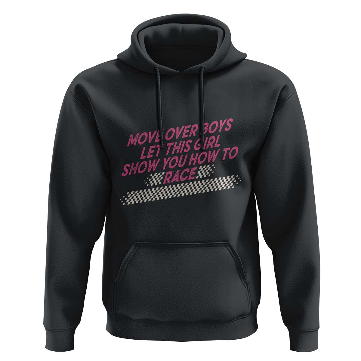 Racing Girl Hoodie Move Over Boys Funny Quote - Wonder Print Shop