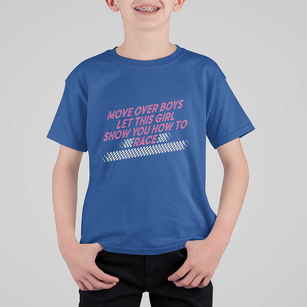 Racing Girl T Shirt For Kid Move Over Boys Funny Quote - Wonder Print Shop