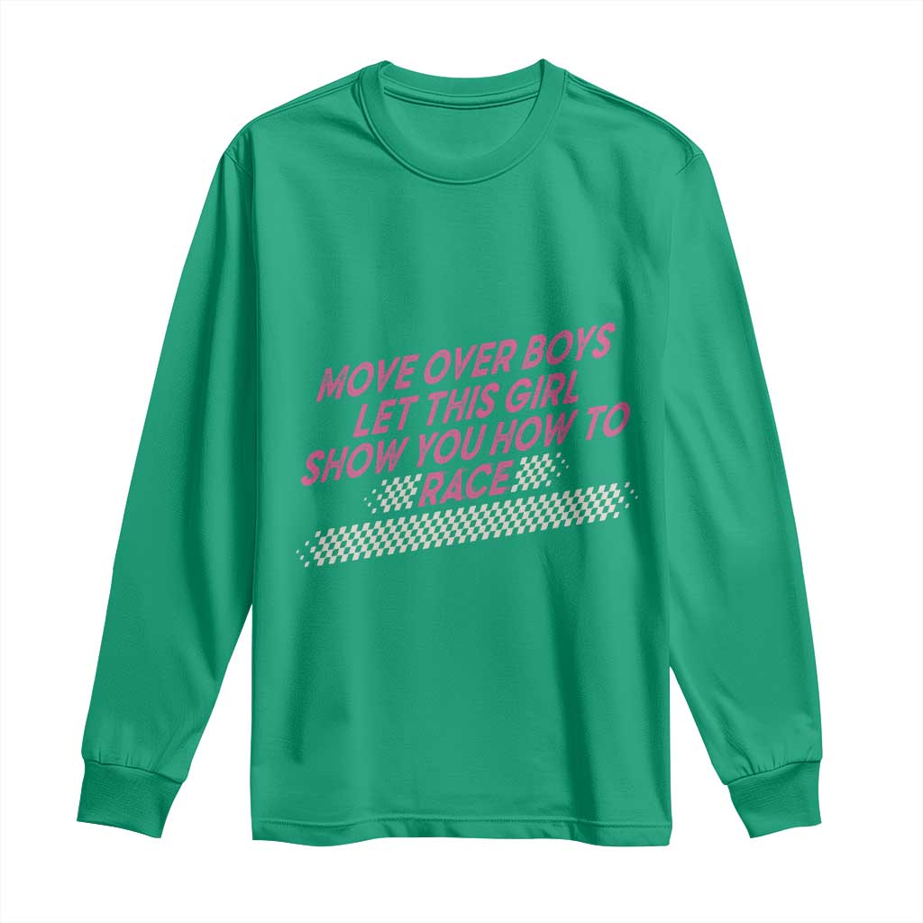 Racing Girl Long Sleeve Shirt Move Over Boys Funny Quote - Wonder Print Shop