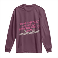 Racing Girl Long Sleeve Shirt Move Over Boys Funny Quote - Wonder Print Shop