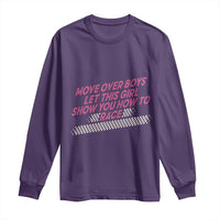 Racing Girl Long Sleeve Shirt Move Over Boys Funny Quote - Wonder Print Shop