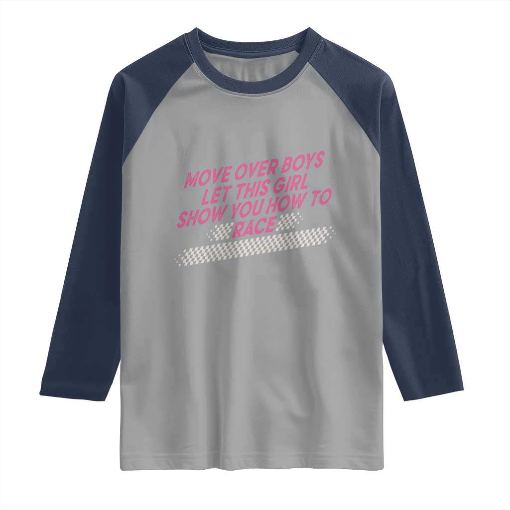 Racing Girl Raglan Shirt Move Over Boys Funny Quote - Wonder Print Shop