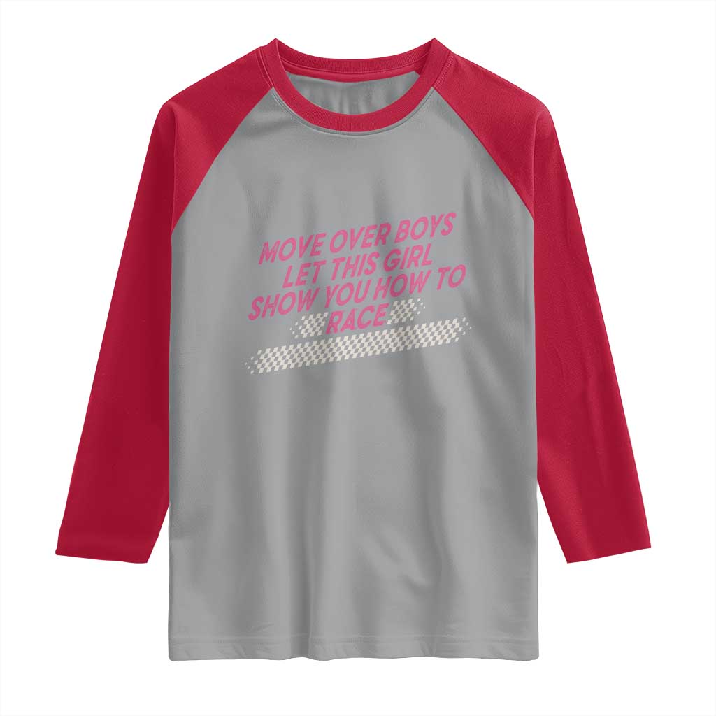 Racing Girl Raglan Shirt Move Over Boys Funny Quote - Wonder Print Shop