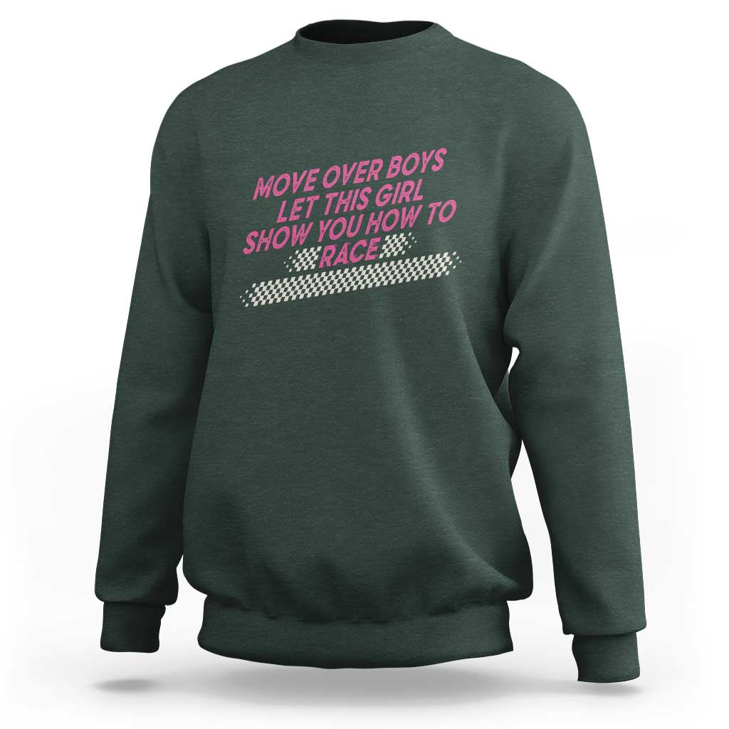 Racing Girl Sweatshirt Move Over Boys Funny Quote - Wonder Print Shop