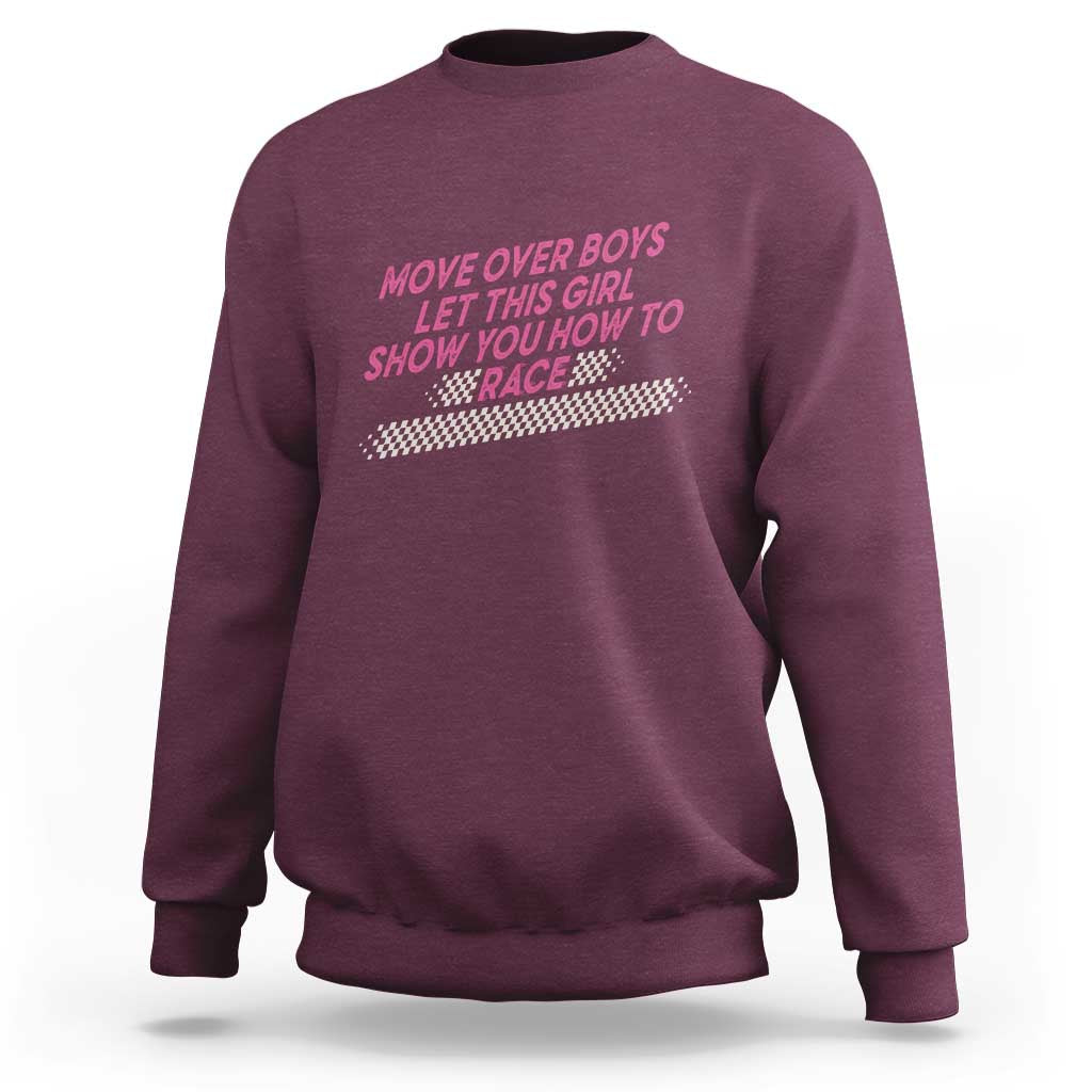 Racing Girl Sweatshirt Move Over Boys Funny Quote - Wonder Print Shop