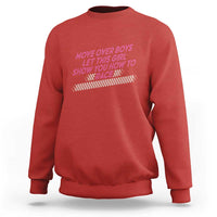 Racing Girl Sweatshirt Move Over Boys Funny Quote - Wonder Print Shop