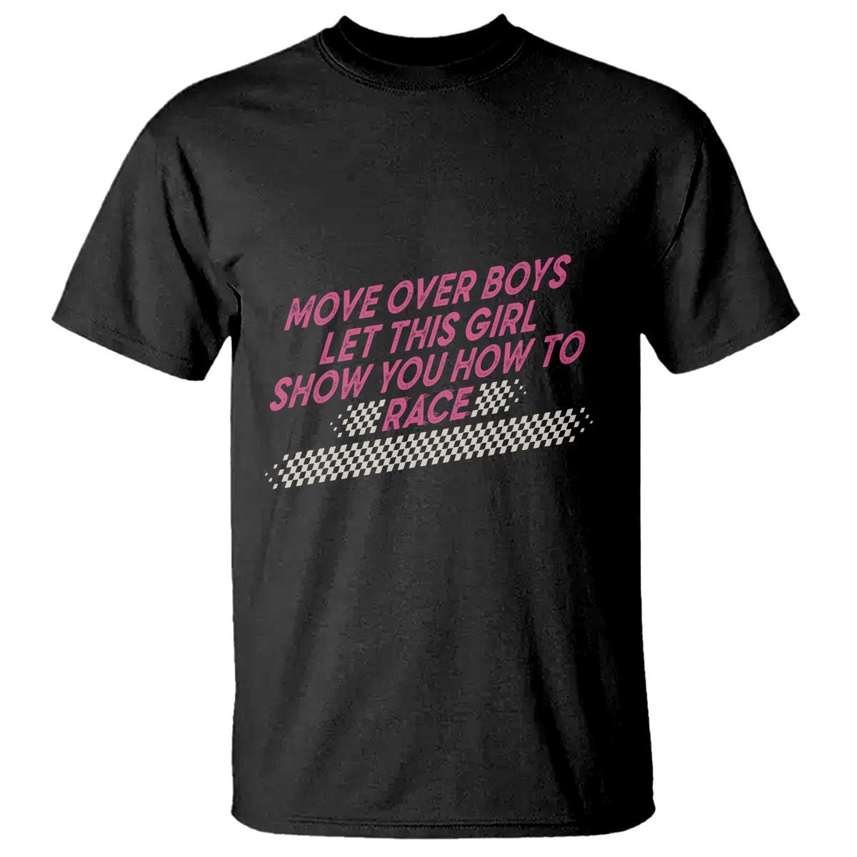 Racing Girl T Shirt Move Over Boys Funny Quote - Wonder Print Shop