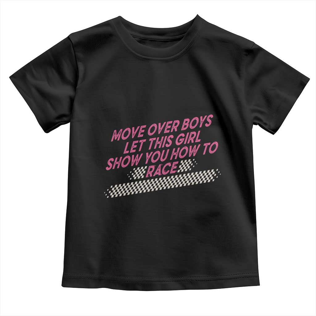 Racing Girl Toddler T Shirt Move Over Boys Funny Quote - Wonder Print Shop