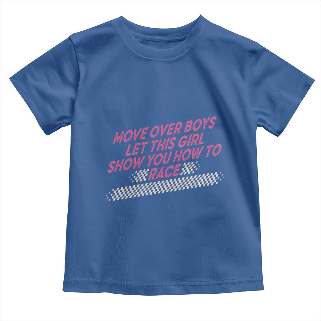 Racing Girl Toddler T Shirt Move Over Boys Funny Quote - Wonder Print Shop