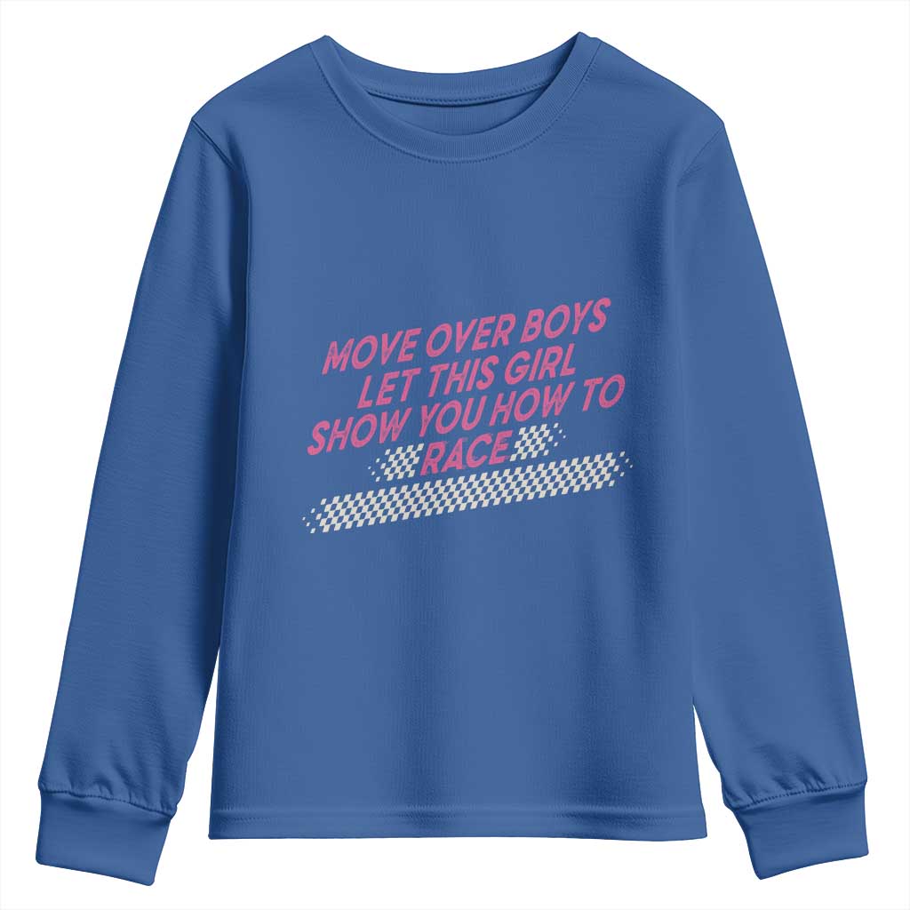Racing Girl Youth Sweatshirt Move Over Boys Funny Quote - Wonder Print Shop