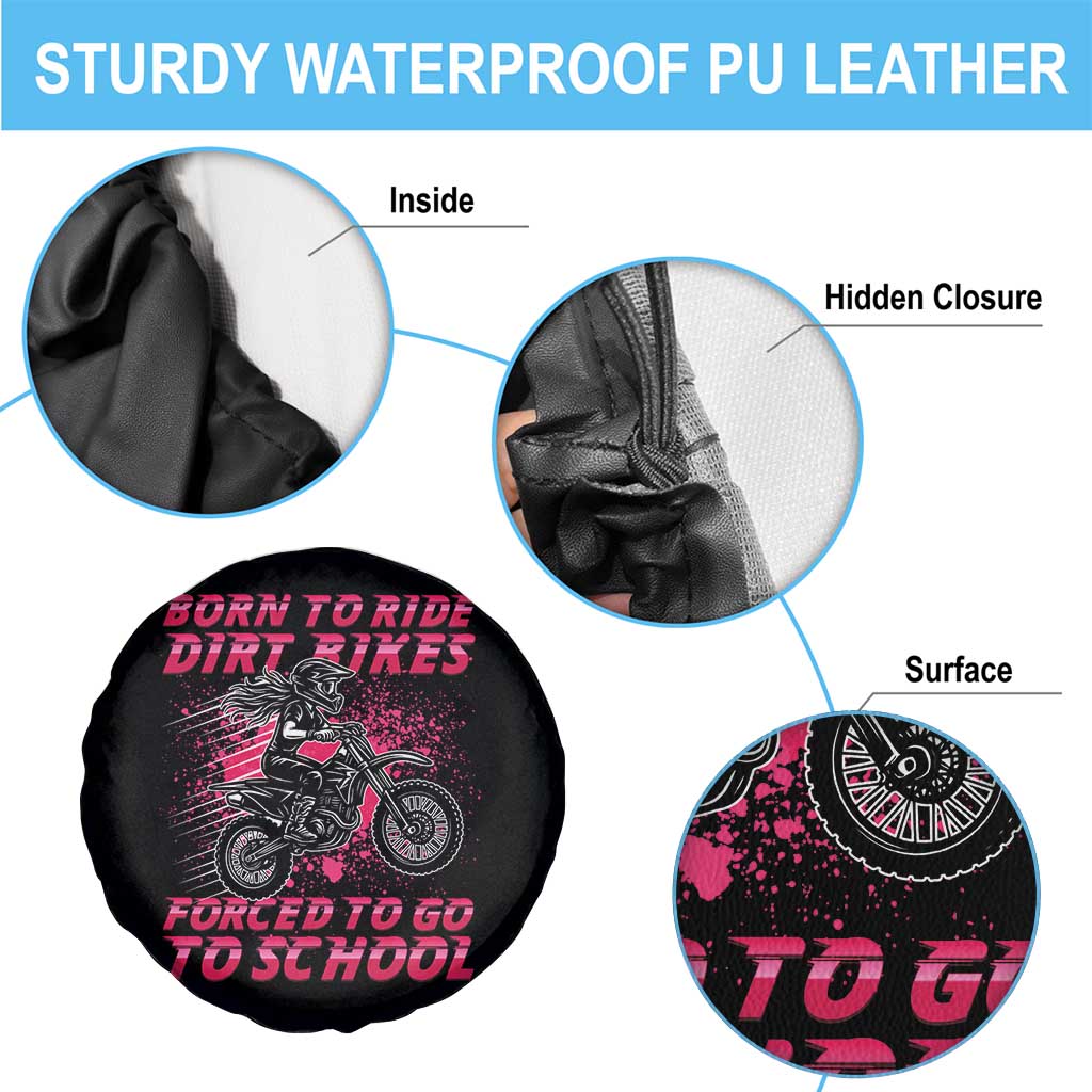 Funny Dirt Bike Girl Spare Tire Cover Born To Ride Dirt Bikes Forced To Go To School - Wonder Print Shop