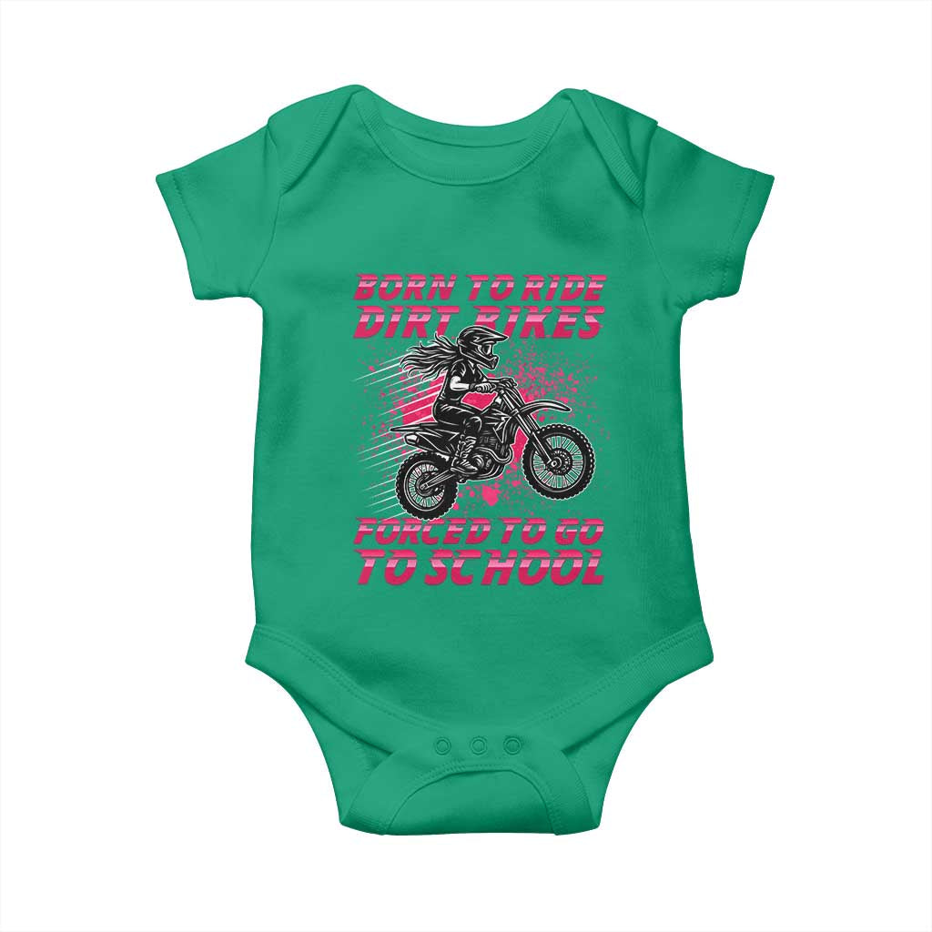 Funny Dirt Bike Girl Baby Onesie Born To Ride Dirt Bikes Forced To Go To School - Wonder Print Shop