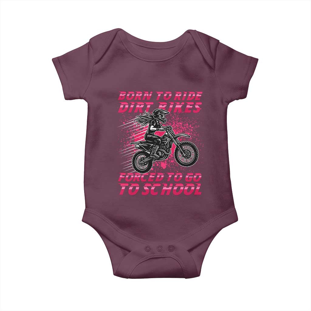 Funny Dirt Bike Girl Baby Onesie Born To Ride Dirt Bikes Forced To Go To School - Wonder Print Shop
