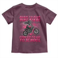 Funny Dirt Bike Girl Toddler T Shirt Born To Ride Dirt Bikes Forced To Go To School - Wonder Print Shop