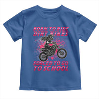 Funny Dirt Bike Girl Toddler T Shirt Born To Ride Dirt Bikes Forced To Go To School - Wonder Print Shop